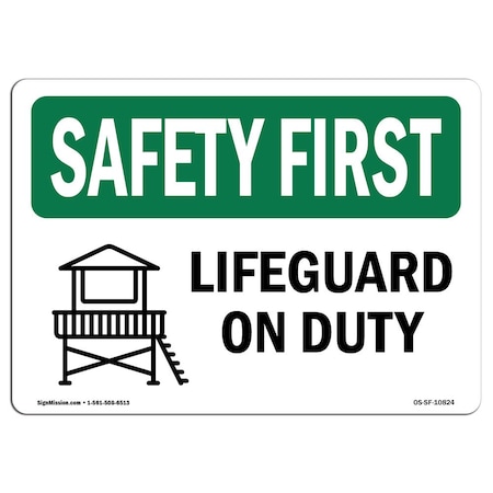 Signmission OSHA SAFETY FIRST Sign, Lifeguard On Duty, 14in X 10in Aluminum, 10" W, 14" L, Landscape OS-SF-A-1014-L-10824